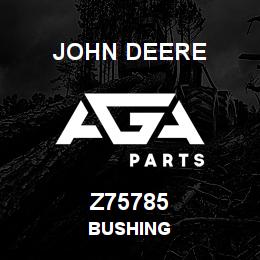 Z75785 John Deere BUSHING | AGA Parts
