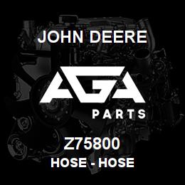 Z75800 John Deere Hose - HOSE | AGA Parts