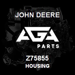 Z75855 John Deere HOUSING | AGA Parts