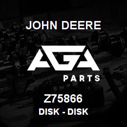 Z75866 John Deere Disk - DISK | AGA Parts
