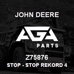 Z75876 John Deere Stop - STOP REKORD 46145 | AGA Parts