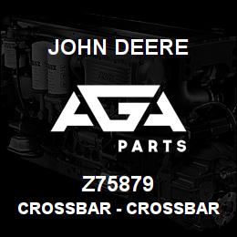 Z75879 John Deere Crossbar - CROSSBAR | AGA Parts