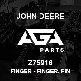 Z75916 John Deere Finger - FINGER, FINGER | AGA Parts