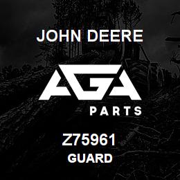 Z75961 John Deere GUARD | AGA Parts