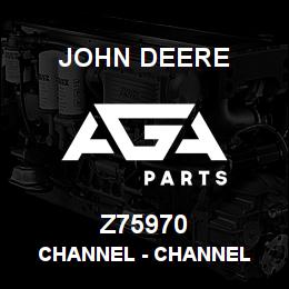 Z75970 John Deere Channel - CHANNEL | AGA Parts