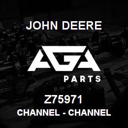 Z75971 John Deere Channel - CHANNEL | AGA Parts