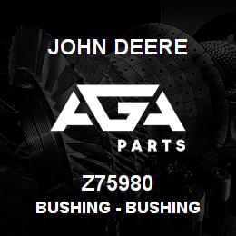 Z75980 John Deere Bushing - BUSHING | AGA Parts
