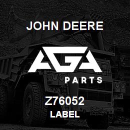 Z76052 John Deere LABEL | AGA Parts