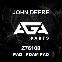 Z76108 John Deere Pad - FOAM PAD | AGA Parts