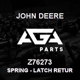 Z76273 John Deere Spring - LATCH RETURN SPRINGM | AGA Parts