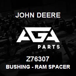 Z76307 John Deere Bushing - RAM SPACER | AGA Parts