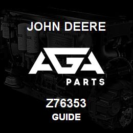Z76353 John Deere GUIDE | AGA Parts