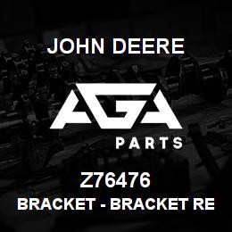 Z76476 John Deere Bracket - BRACKET REKORD 34295 | AGA Parts