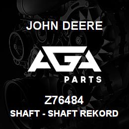 Z76484 John Deere Shaft - SHAFT REKORD 34331 | AGA Parts