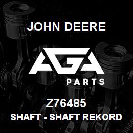 Z76485 John Deere Shaft - SHAFT REKORD 34344 | AGA Parts