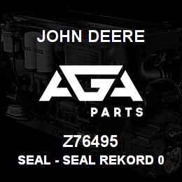 Z76495 John Deere Seal - SEAL REKORD 02971 | AGA Parts