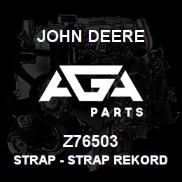Z76503 John Deere Strap - STRAP REKORD 34324 | AGA Parts