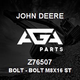 Z76507 John Deere Bolt - BOLT M8X16 STAINLESS REKORD 09717 | AGA Parts
