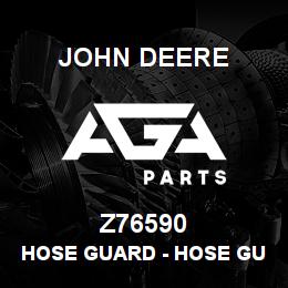 Z76590 John Deere Hose Guard - HOSE GUARD | AGA Parts