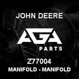 Z77004 John Deere Manifold - MANIFOLD | AGA Parts
