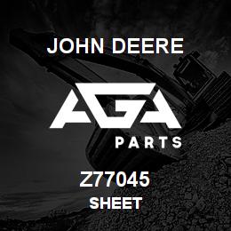 Z77045 John Deere SHEET | AGA Parts