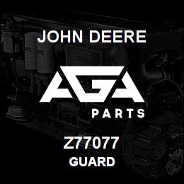 Z77077 John Deere GUARD | AGA Parts