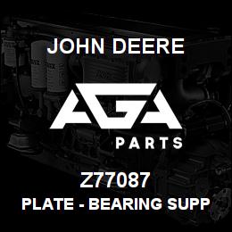Z77087 John Deere Plate - BEARING SUPPORT | AGA Parts