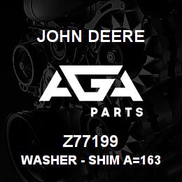 Z77199 John Deere Washer - SHIM A=163 ZF-NR 0730 008 837 | AGA Parts