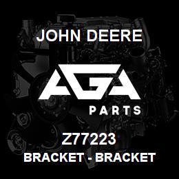Z77223 John Deere Bracket - BRACKET | AGA Parts