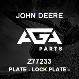 Z77233 John Deere Plate - LOCK PLATE - REKORD 47014 | AGA Parts