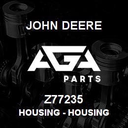 Z77235 John Deere Housing - HOUSING | AGA Parts
