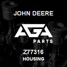 Z77316 John Deere HOUSING | AGA Parts