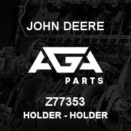 Z77353 John Deere Holder - HOLDER | AGA Parts