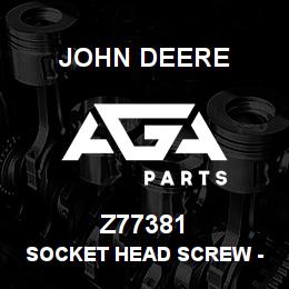 Z77381 John Deere Socket Head Screw - SOCKET HEAD SCREW | AGA Parts