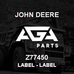 Z77450 John Deere Label - LABEL | AGA Parts