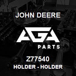 Z77540 John Deere Holder - HOLDER | AGA Parts
