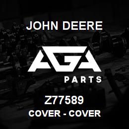 Z77589 John Deere Cover - COVER | AGA Parts