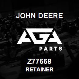 Z77668 John Deere RETAINER | AGA Parts