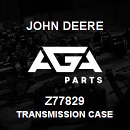 Z77829 John Deere TRANSMISSION CASE | AGA Parts