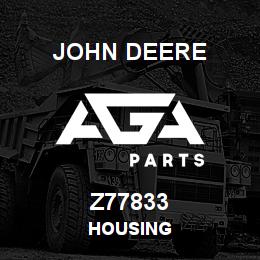 Z77833 John Deere HOUSING | AGA Parts