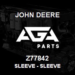 Z77842 John Deere Sleeve - SLEEVE | AGA Parts