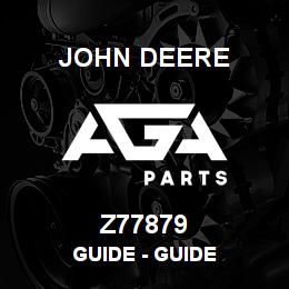 Z77879 John Deere Guide - GUIDE | AGA Parts