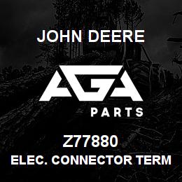 Z77880 John Deere ELEC. CONNECTOR TERMINAL | AGA Parts