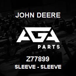 Z77899 John Deere Sleeve - SLEEVE | AGA Parts