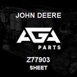 Z77903 John Deere SHEET | AGA Parts