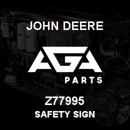 Z77995 John Deere SAFETY SIGN | AGA Parts