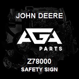 Z78000 John Deere SAFETY SIGN | AGA Parts