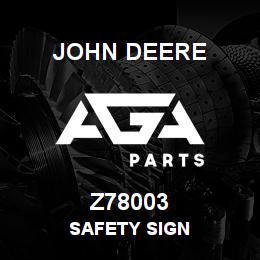 Z78003 John Deere SAFETY SIGN | AGA Parts