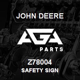 Z78004 John Deere SAFETY SIGN | AGA Parts