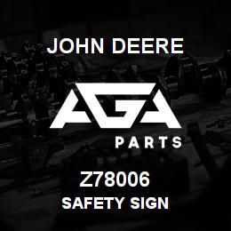 Z78006 John Deere SAFETY SIGN | AGA Parts